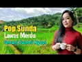 Lagu KUMPULAN LAGU SUNDA || POP SUNDA LAWAS TEMANI SAMBIL NGOPI