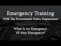 What Is An Emergency VS a Non Emergency Portsmouth Police Department PPD Portsmouth Virginia