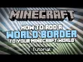How To Add A WORLD BORDER To Your Minecraft World