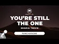 Download Lagu You're Still The One - Shania Twain (Piano Karaoke)