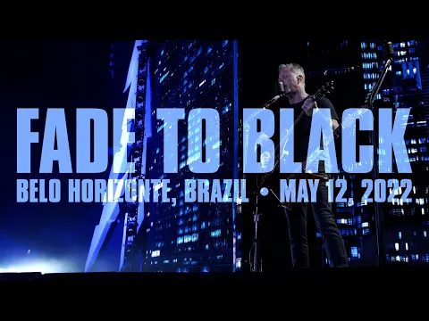 Download MP3 Metallica: Fade to Black (Belo Horizonte, Brazil - May 12, 2022)