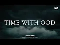 Download Lagu Time With God | Soaking worship instrumental | Prayer and Devotional | 1 Encounter
