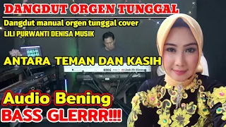 dangdut orgen tunggal antara teman dan kasih terbaru 2023 cover lili purwanti
