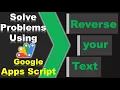 How to Reverse Text in Google Sheets using Google Apps Script