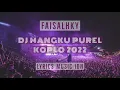 Download Lagu DJ MANGKU PUREL KOPLO 2022 - DJ FAISALHKY ( Lyrics Music Idn )