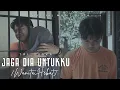 Download Lagu JAGA DIA UNTUKKU (WANITA HEBAT) - TRI SUAKA (OFFICIAL MUSIC VIDEO)