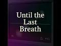 Download Lagu 💔 Until the Last Breath – A Heartbreaking Goodbye Song 💔