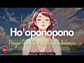 Lagu HO'OPONOPONO PRAYER TO HAVE MASSIVE BANK BALANCE WITH THE HIGHER POWER | ALPHA WAVES (999HZ)