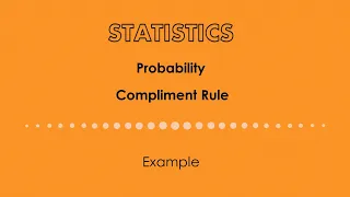 Probability Compliment rule Example