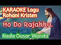 Download Lagu Ho Do Rajakku || Karaoke Lagu Rohani Kristen || Standard Wanita.