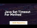 java set timeout for method