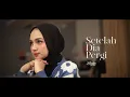 Download Lagu Haifa Azzura - Setelah Dia Pergi (Official Music Video)
