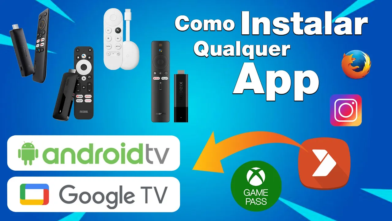 Veja como Instalar Qualquer Aplicativo no ANDROID TV ou GOOGLE TV
