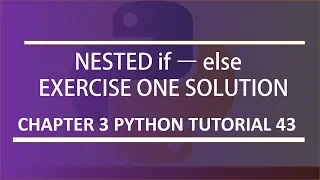 Nested If-else Exercise 1 solution Python tutorial 43