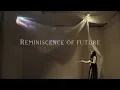 REMINISCENCE OF FUTURE