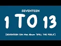 Download Lagu [LYRICS/가사] SEVENTEEN (세븐틴) - 1 TO 13 [12th Mini Album 'SPILL THE FEELS']