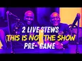 Thursday August 13th 2026 The 2 Live Stews - THIS IS NOT THE SHOW
