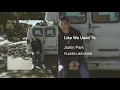 Download Lagu Justin Park -  Like We Used To [OFFICIAL AUDIO]