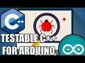 How to write testable C for Arduino