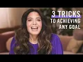 How to Achieve Your Goals 3 Science-Backed Strategies That Work