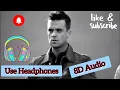 Download Lagu Robbie Williams - Feel , 8D Audio , Use Headphones.