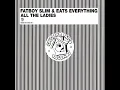 Fatboy Slim & Eats Everything - All The Ladies (Official Audio)
