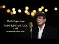 WHAT KIND OF FOOL AM I -DANTE LUZON'S COVER