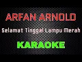 Download Lagu Arfa Arnold - Selamat Tinggal Lampu Merah [Karaoke] | LMusical
