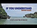 Download Lagu IF YOU UNDERSTAND - GEORGE BAKER - [ vocal cover with lyrics]