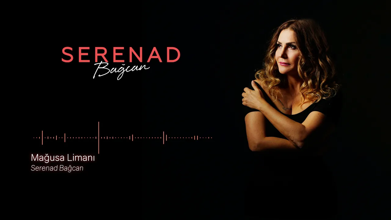 Serenad Bağcan - Mağusa Limanı Serenad Bağcan - Mağusa Limanı