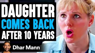 Download DAUGHTER Comes Back AFTER 10 YEARS, What Happens Next Is Shocking | Dhar Mann MP3