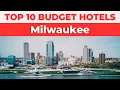 Best Budget Hotels in Milwaukee