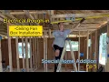 Electrical Rough in - Ceiling fan Box Installation