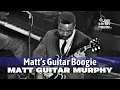 Lagu Matt Guitar Murphy • Matt's Guitar Boogie • 1963 [Reelin' In The Years Archive]