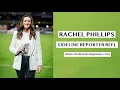 RACHEL PHILLIPS - SIDELINE REPORTER REEL