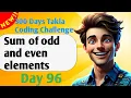 Sum of odd and even elements - 300 Days of Takla Coding Challenge