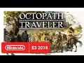 Video di Octopath Traveler - Character Trailer - Nintendo E3 2018