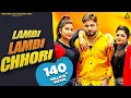 Download Lagu Lambi Lambi Chhori : Pardeep Boora | Pooja Hooda | Ashoka Deswal | Parul Khatri | Haryanvi Song