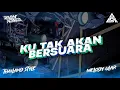 Download Lagu DJ KU TAK AKAN BERSUARA NIKE ARDILA_THAILAND STYLE MELODY ULAR