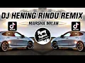 Download Lagu DJ HENING RINDU  MARSHA MILAN REMIX - AGENG KEYBOARD