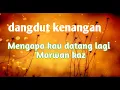 Download Lagu Mengapa kau datang lagi Marwan kaz