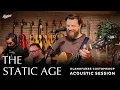 THE STATIC AGE - Klangfarbe Customshop Acoustic Session