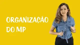 Ministério Público - Organização