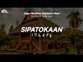 Download Lagu SIPATOKAAN - Lagu Minahasa Sulawesi Utara | Lirik, Aksara dan Terjemahan