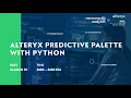 Alteryx Predictive Palette with Python