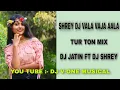 Download Lagu SHREY DJ VALA VAJA AALA ( TUR TON MIX ) DJ JATIN FT DJ SHREY
