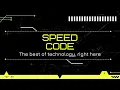 New Intro - Speed Code