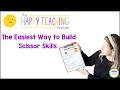 The Easiest Way to Build Scissor Skills