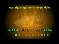 Download Lagu NOSTALGIA LAGU REMIX jaman dulu tahun 1992 slow dance