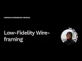 Low-Fidelity Wire-framing